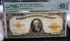 1922 $10 GOLD CERTIFICATE PMG 45 EPQ EXTREMELY VIBRANT Fr 1173