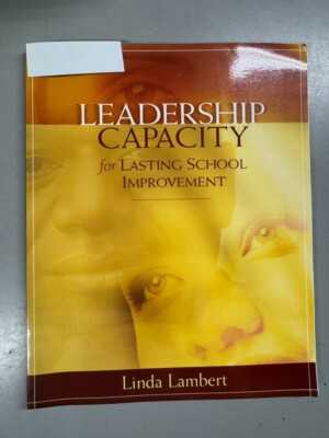 Leadership Capacity for Lasting School Improvement [ Lambert, Linda ] PB