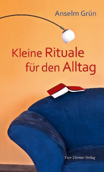 Thumbnail - Kleine Rituale Für Den Alltag | Anselm Grün | 2015 | Deutsch