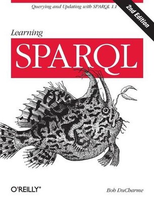 Lernen SPARQL: Abfragen und Aktualisieren mit SPARQL 1.1 von Bob Ducharme (Englisch)
