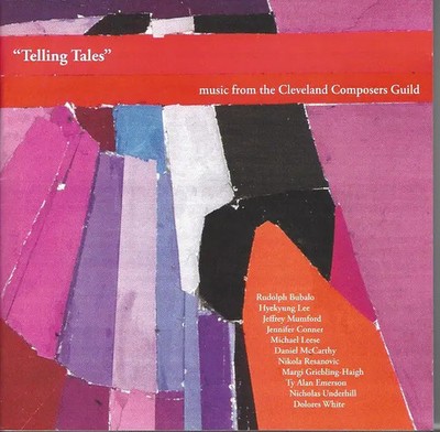 2xCD Cleveland Composers Guild ''Telling Tales'' · Music From The Cleveland Compo