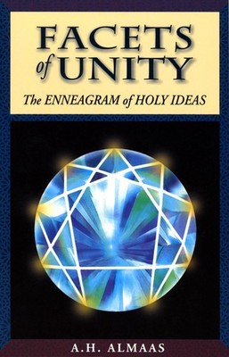 Facets of Unity: The Enneagram of Holy Ideas by A.H. Almaas (English) Paperback