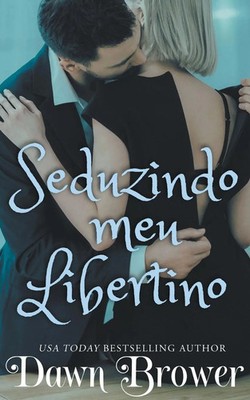 Dawn Brower | Seduzindo meu Libertino | Taschenbuch | Portugiesisch (2022)