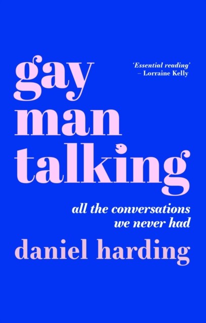 Gay Man Talking by Daniel Harding (Paperback Book)