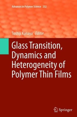 Glass Transition, Dynamics and Heterogeneity of Polymer Thin Films Toshiji Kanay