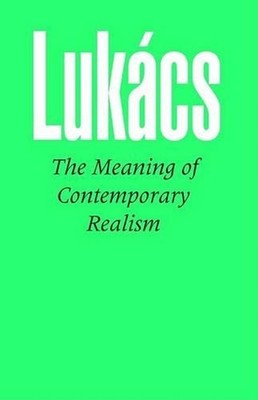 Meaning of Contemporary Realism by Georg Lukacs (English) Paperback Book