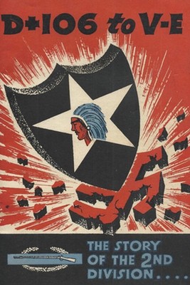Die Geschichte der 2. Infanteriedivision: D+106 bis VE von History Delivered Paper