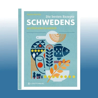 Die besten Rezepte Schwedens | Ingrid Hofstra - Bild 1 von 4