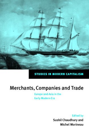 Merchants, Companies and Trade: Europe and Asia in the Early