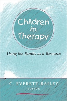 Children in Therapy: Using the Family as a Resource (Paperback or Softback)