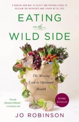 Eating on the Wild Side: The Missing Link to Optimum Health - ACCEPTABLE