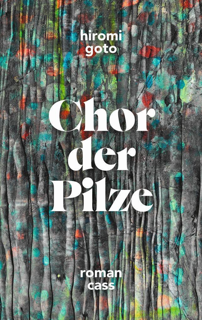 Thumbnail - Chor Der Pilze | Hiromi Goto | 2020 | Deutsch | Chorus Of Mushrooms