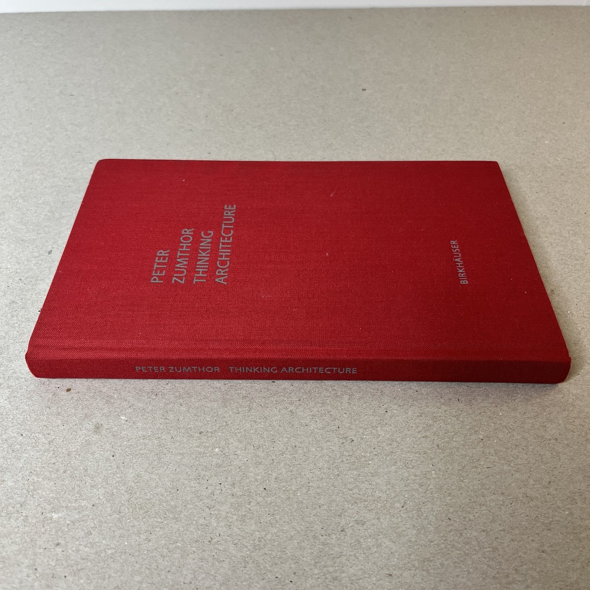 Peter Zumthor Thinking Architecture Third Expanded Edition
