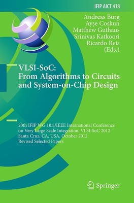 VLSI-SoC: From Algorithms to Circuits and System-on-Chip Design *** WIE NEU ***
