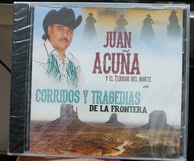 Juan Acuña Y El Terror Del Norte - Corridos Y Tragedias De La Frontera [Brand...