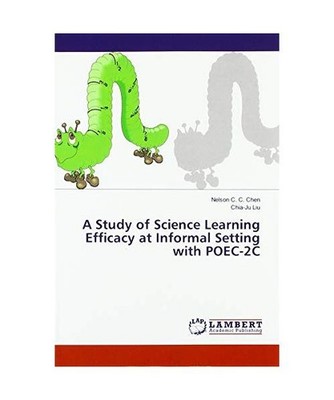 A Study of Science Learning Efficacy at Informal Setting with POEC-2C, Nelson C.