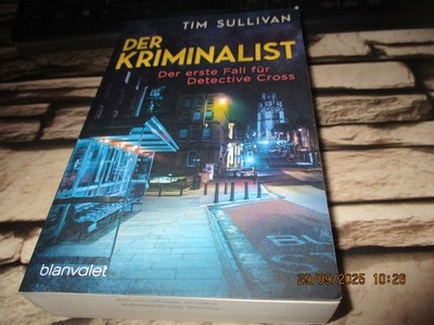 Der Kriminalist * Der erste Fall für Detective Cross * Tim Sullivan