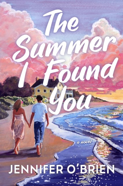The Summer I Found You by Jennifer O'Brien HARDBACK 9798892422567