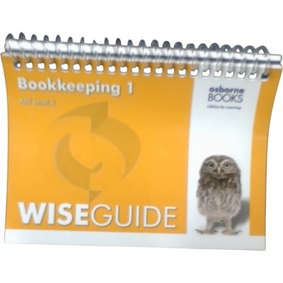 Wise Guide Bookkeeping 1 AAT Level 2 Osborne Books Spiral Bound