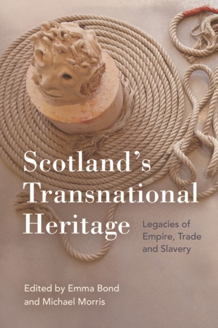 Scotland's Transnational Heritage by B01 (Paperback Book)