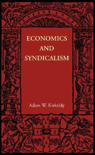 Economics and Syndicalism Kirkaldy Paperback Cambridge University Press