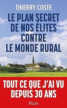 Le plan secret de nos élites contre le monde rural ... | Buch | Zustand sehr gut