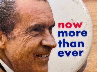 1972 Richard Nixon ''Now More Than Ever'' 3'' Pinback Button Presidential Campaign