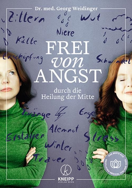 Frei von Angst durch die Heilung der Mitte Georg Weidinger