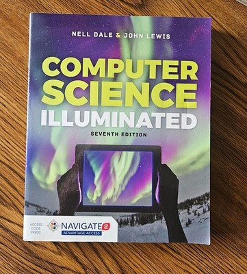Computer Science Illuminated Seventh Edition- ISBN: 978-1-284-15561-7