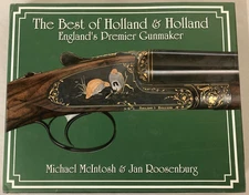 The Best of Holland & Holland, England's Premier Gunmaker -McIntosh & Roosenburg
