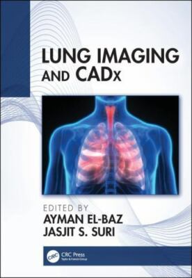 Lung Imaging and CADx, Hardcover by El-baz, Ayman (EDT); Suri, Jasjit S. (EDT...