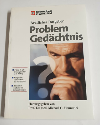 Ärztlicher Ratgeber Problem Gedächnis von Prof. Dr. med. Michael G. Hennerici