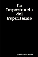 Gerardo Sanchez | La Importancia Del Espiritismo | Taschenbuch | Spanisch (2019)