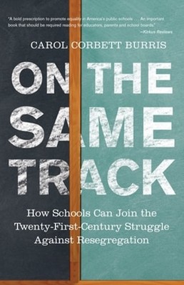 On the Same Track: How Schools Can Join the Twenty-First-Century Struggle: New