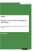 Heinrich Von Morungen, Verteidiger Der Minneklage? Anonym