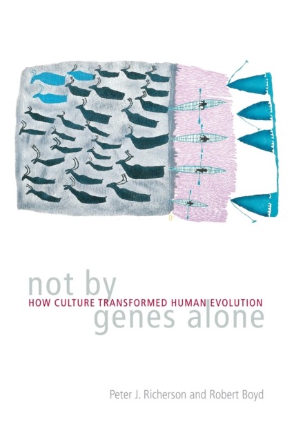 Not by Genes Alone by Peter J. Richerson (Paperback Book)