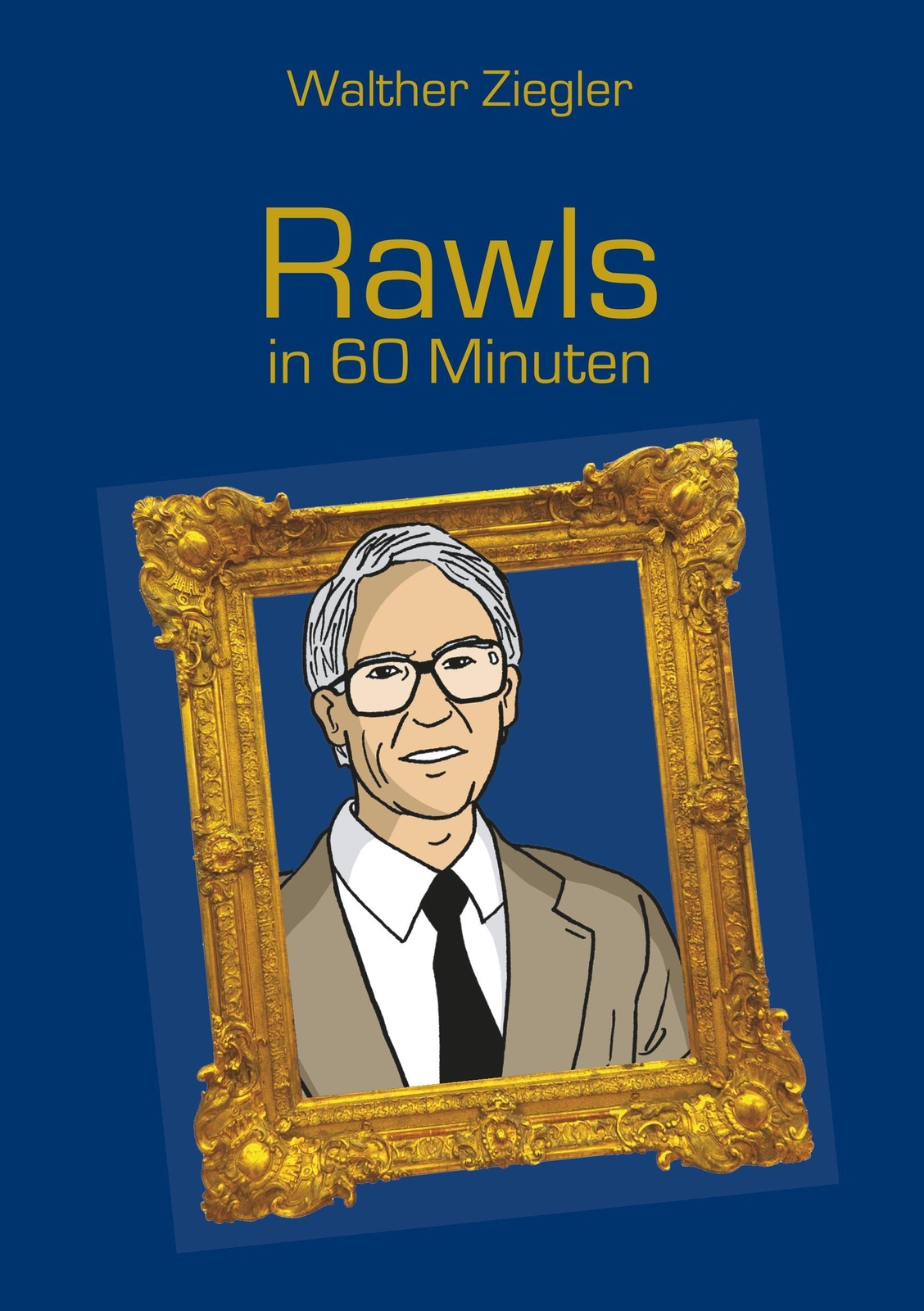 Thumbnail - Rawls In 60 Minuten | Walther Ziegler | Taschenbuch | Paperback | 104