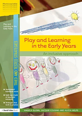 Play and Learning in the Early Years: An Inclusive Appr - Paperback NEW Glenn, A