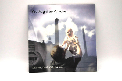Schroeder, Kapell, Clifford & Behm - You Might Be Anyone (2000 - CD)