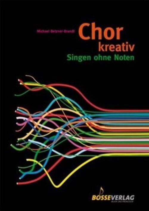Thumbnail - Michael Betzner-brandt | Chor Kreativ | Taschenbuch | Deutsch (2011) |
