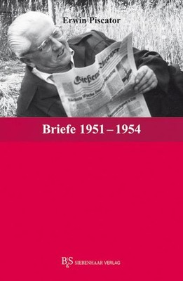 Erwin Piscator: Briefe 1951 - 1954, Peter Diezel