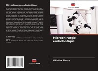 Microchirurgie Endodontique Nikhitha Shetty Taschenbuch FranzöSisch 2024