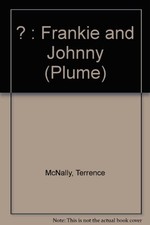 FRANKIE & JOHNNY IN THE CLAIR DE LUNE By Terrence Mcnally *Excellent Condition*