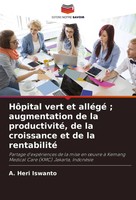 HôPital Vert Et AlléGé ; Augmentation De La Productivité, De La Croissance Et...