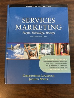 SERVICES MARKETING: PEOPLE, TECHNOLOGY, STRATEGY 7th by Christopher H Lovelock