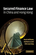 Secured Finance Law in China and Hong Kong by Mark Williams