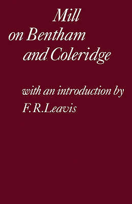 Mill on Bentham and Coleridge Leavis Paperback Cambridge University Press
