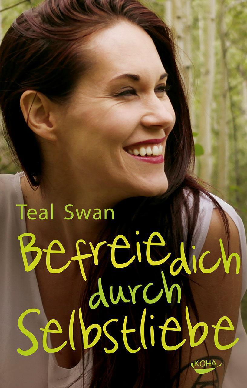 Thumbnail - Befreie Dich Durch Selbstliebe | Teal Swan | Buch | 400 S. | Deutsch |