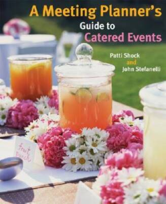 A Meeting Planner's Guide to Catered Events - Paperback - GOOD