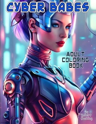 Robert Thomas Hosking Cyber Babes Coloring Book (Taschenbuch)